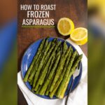 How to Cook Frozen Asparagus?