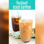 How to Make Instant Iced Coffee?